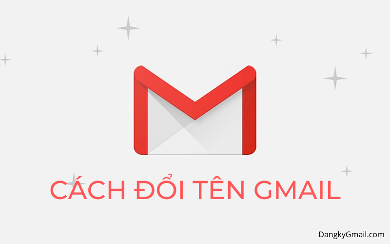 Hướng dẫn cách thay đổi tên hiển thị trong Gmail