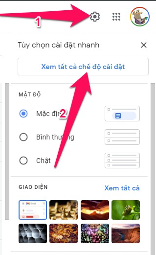 Nhấn vào hình bánh răng cưa góc trên cùng bên phải hòm thư Gmail (cạnh ảnh đại diện của bạn) chọn Xem tất cả chế độ cài đặt