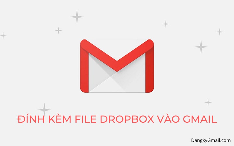 Read more about the article Cách đính kèm file trên Dropbox vào thư gửi bằng Gmail