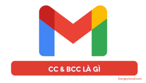 Read more about the article Cc và Bcc là gì khi viết Gmail? Cách sử dụng Cc & Bcc đúng nhất