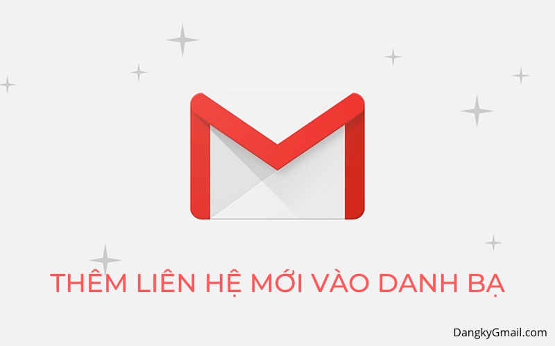 Read more about the article Cách thêm email, địa chỉ liên hệ mới vào danh bạ Gmail