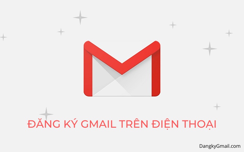 Cách đăng ký tạo Gmail mới trên điện thoại sử dụng ứng dụng Gmail