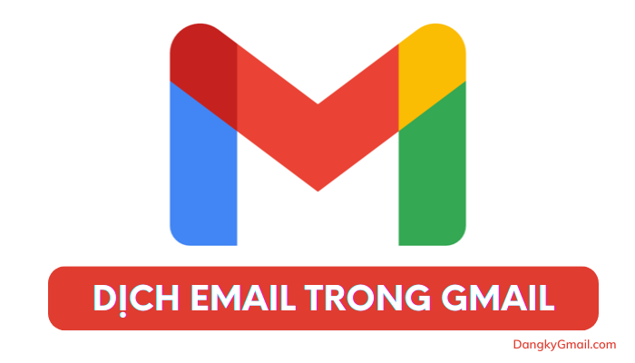 Dịch email sang tiếng Việt trực tiếp trong Gmail
